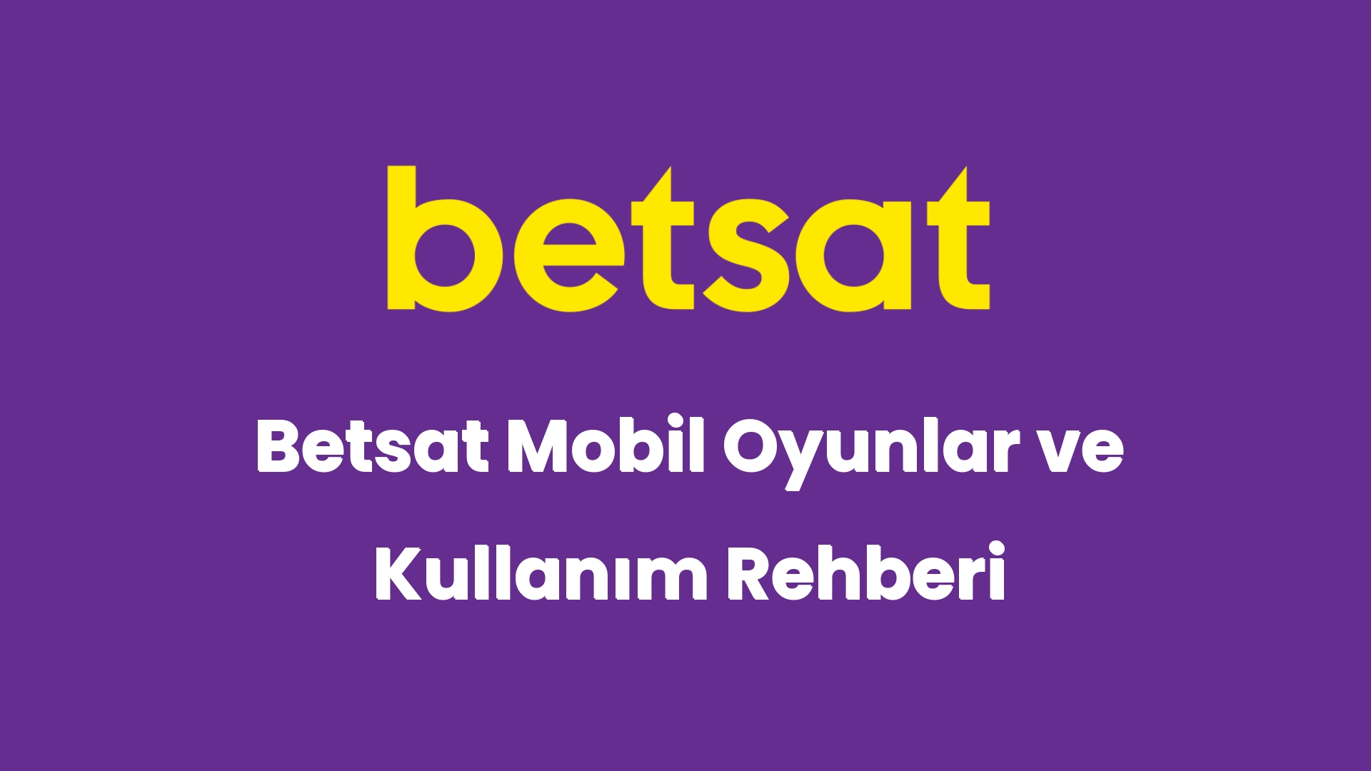 betsat mobil oyunlar ve kullanim rehberi 5319
