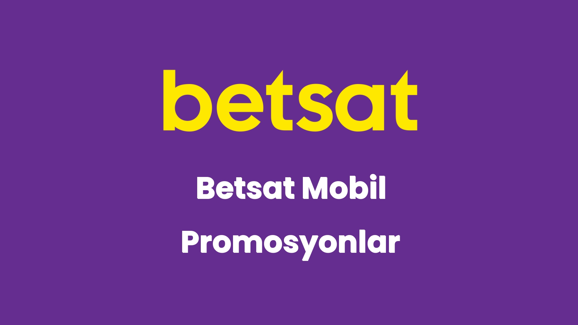 betsat mobil promosyonlar 5413