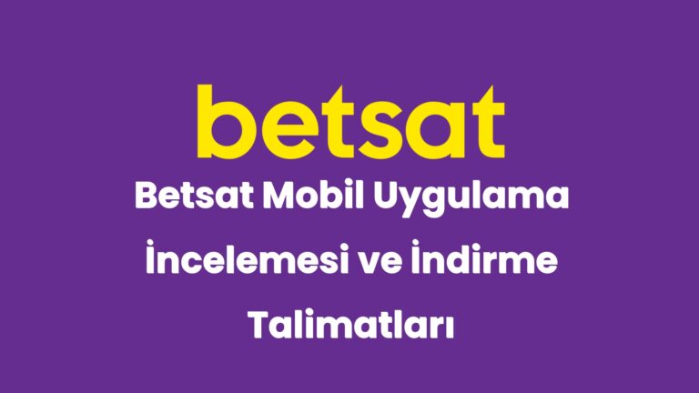 betsat mobil uygulama incelemesi ve indirme talimatlari 5244