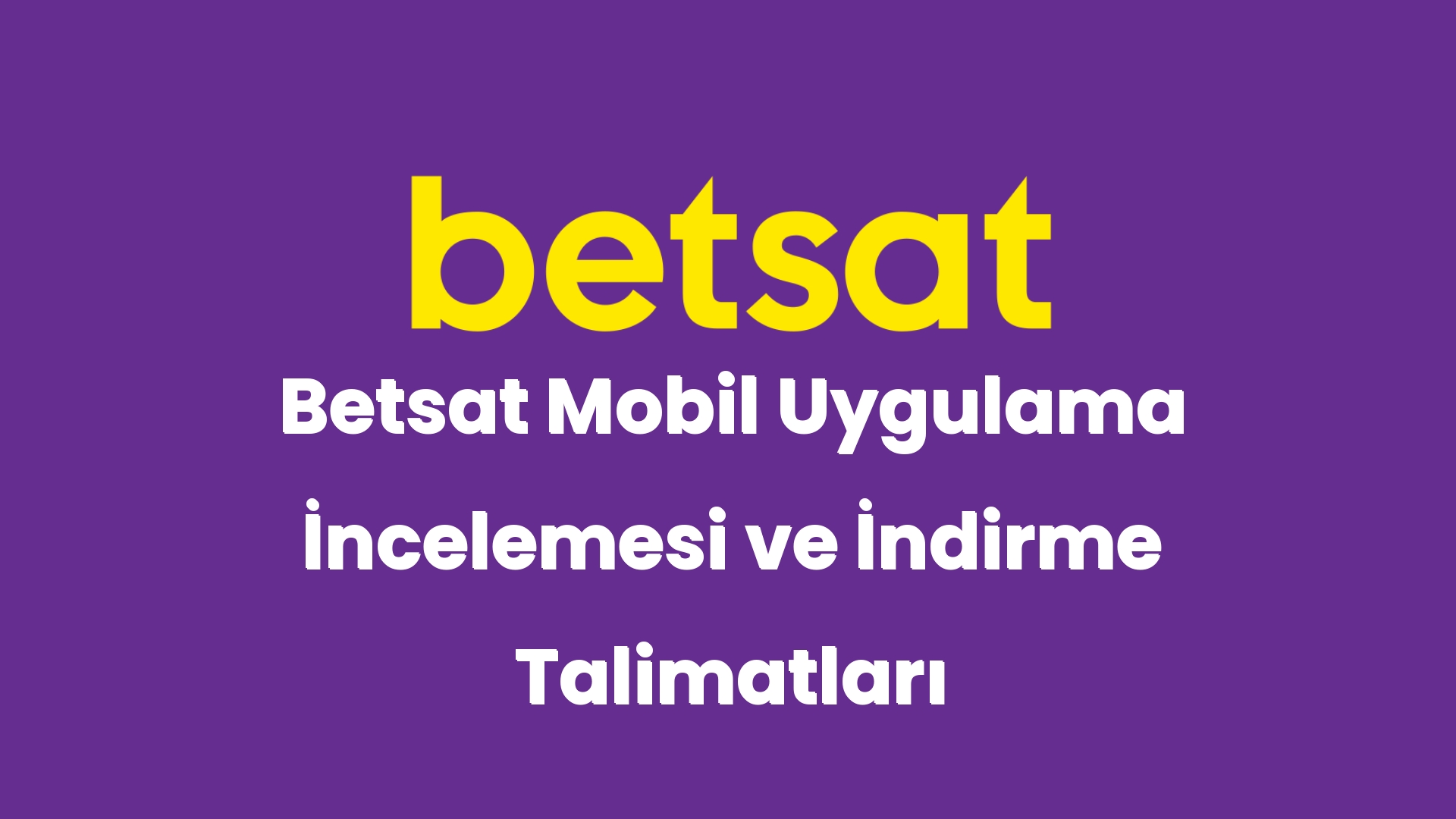 betsat mobil uygulama incelemesi ve indirme talimatlari 5244
