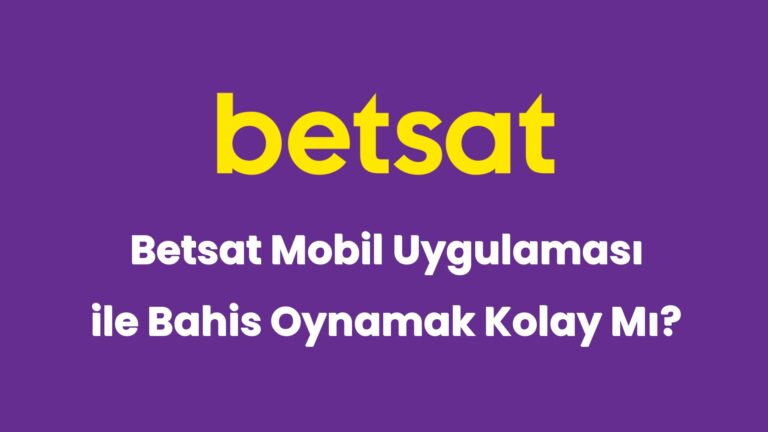 betsat mobil uygulamasi ile bahis oynamak kolay mi 5086