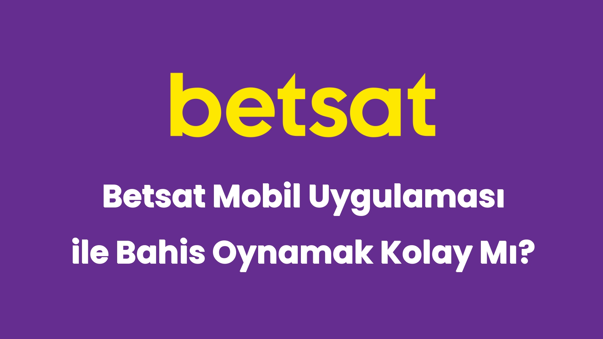betsat mobil uygulamasi ile bahis oynamak kolay mi 5086