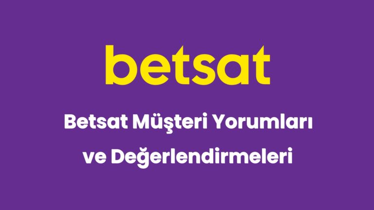 betsat musteri yorumlari ve degerlendirmeleri 5276