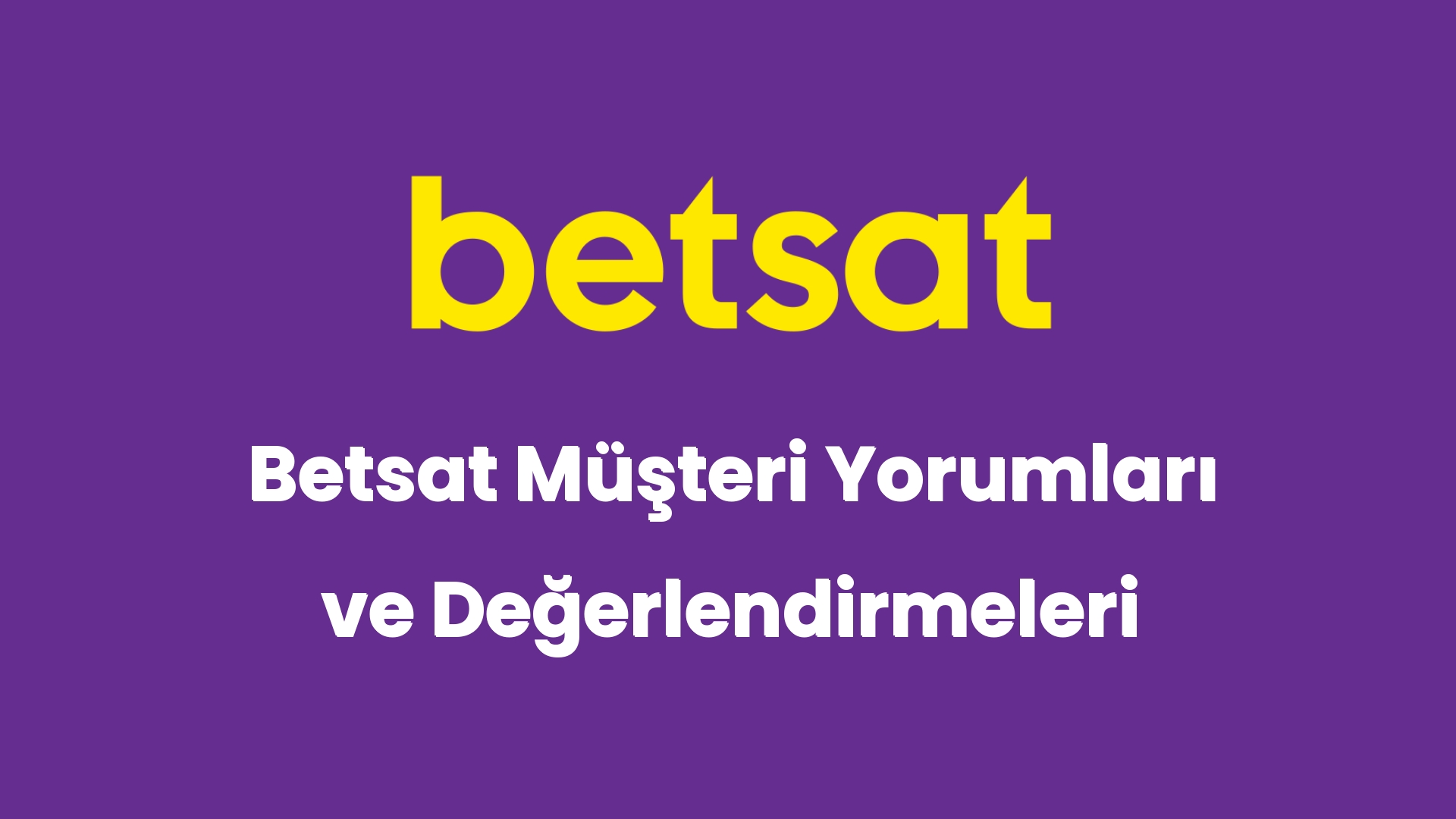betsat musteri yorumlari ve degerlendirmeleri 5276