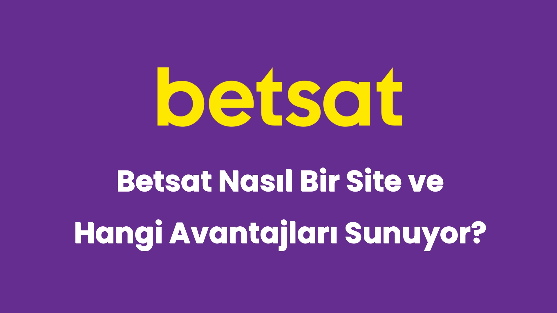 betsat nasil bir site ve hangi avantajlari sunuyor 5288