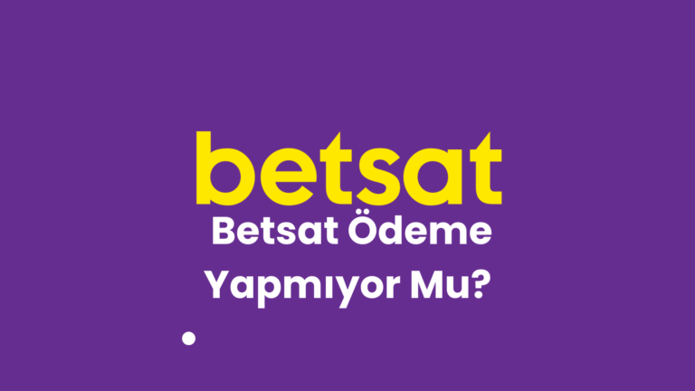 Betsat Ödeme Yapıyor Mu?