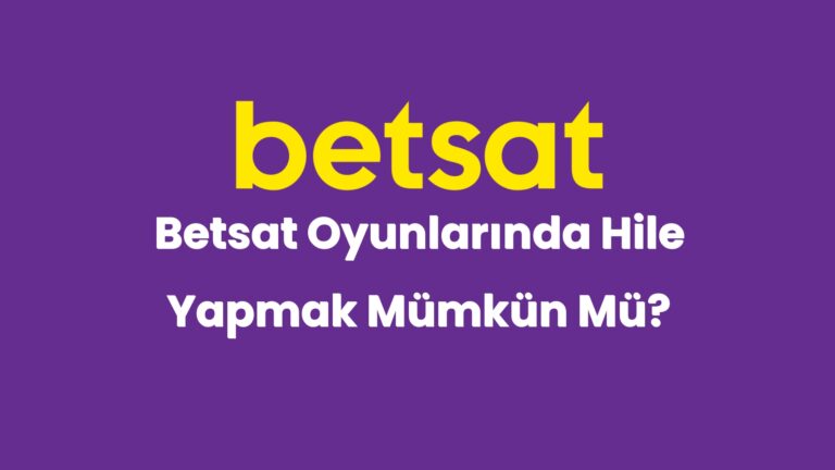 betsat oyunlarinda hile yapmak mumkun mu 4903