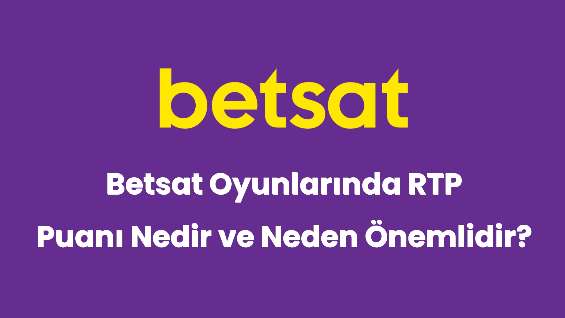 betsat oyunlarinda rtp puani nedir ve neden onemlidir 4996