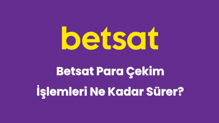 betsat para cekim islemleri ne kadar surer 5422