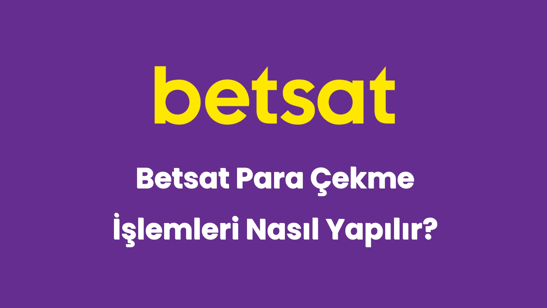 betsat para cekme islemleri nasil yapilir 5284