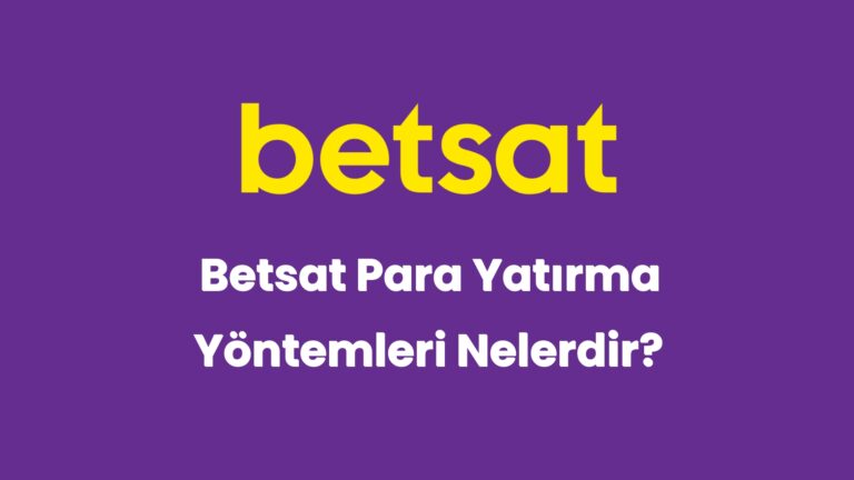 betsat para yatirma yontemleri nelerdir 5302