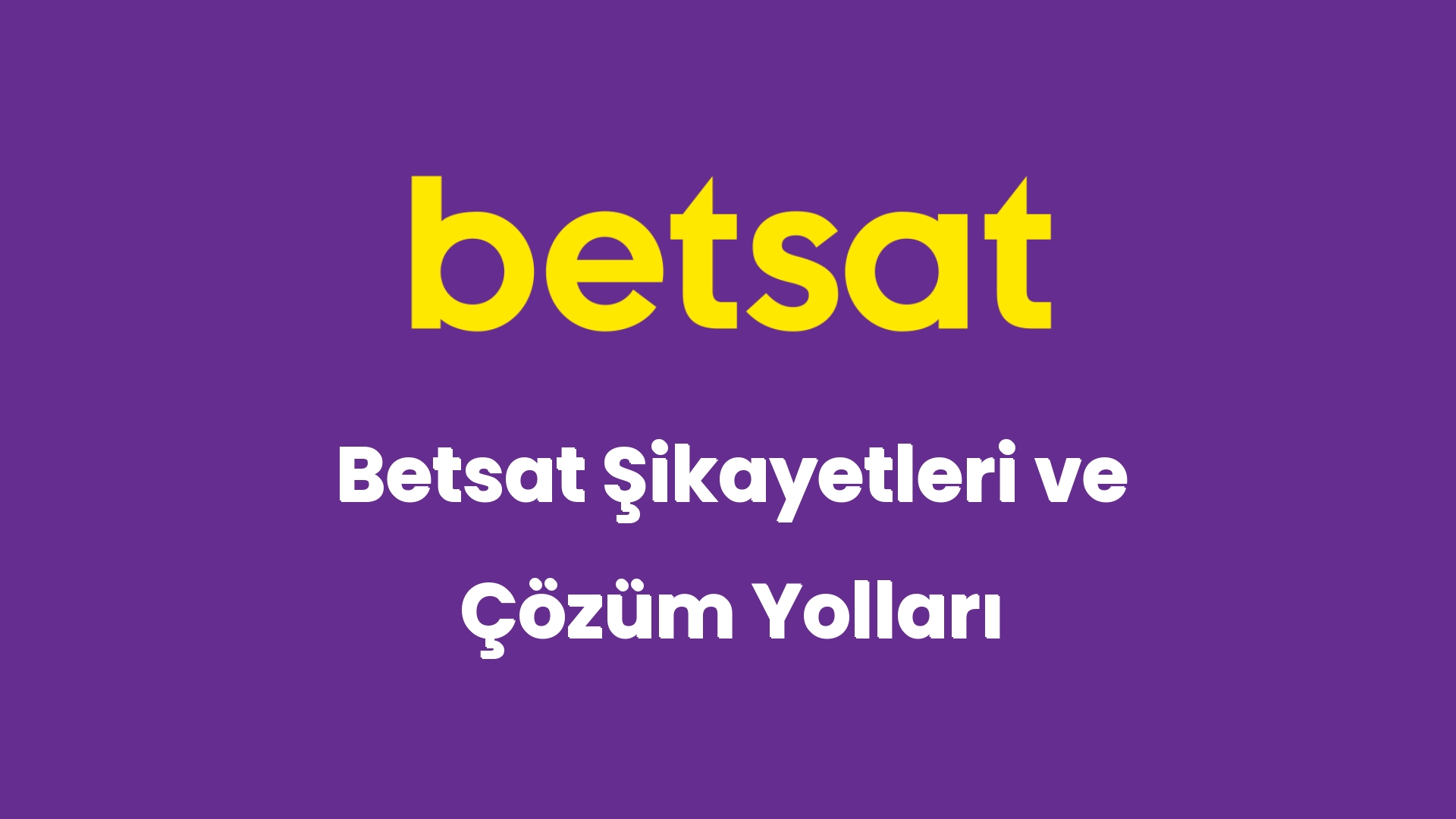 betsat sikayetleri ve cozum yollari 5275