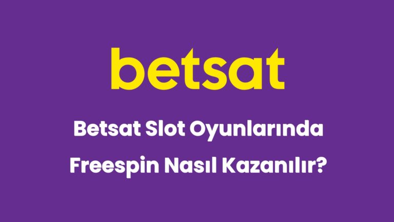 betsat slot oyunlarinda freespin nasil kazanilir 5099