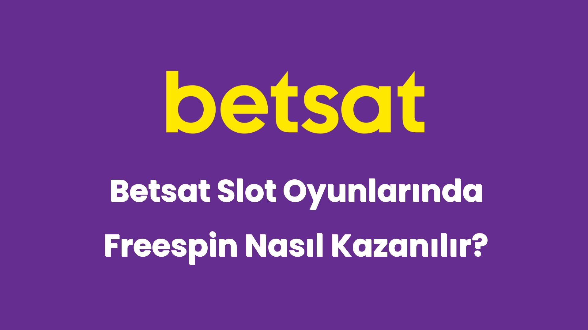betsat slot oyunlarinda freespin nasil kazanilir 5099