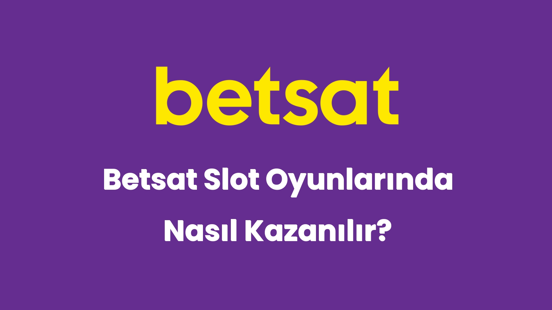 betsat slot oyunlarinda nasil kazanilir 5043
