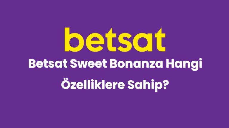 betsat sweet bonanza hangi ozelliklere sahip 4887
