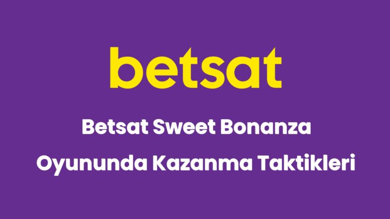 betsat sweet bonanza oyununda kazanma taktikleri 5060