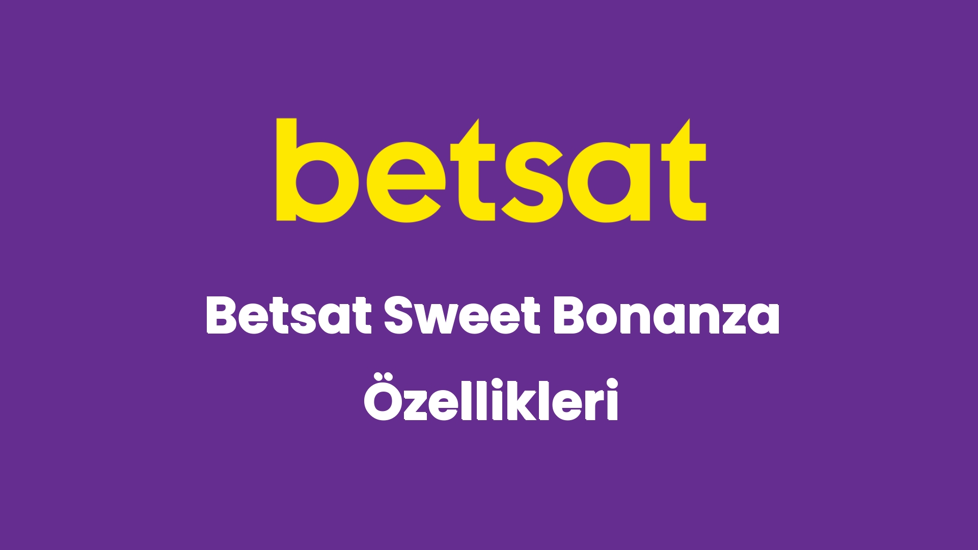 betsat sweet bonanza ozellikleri 5412