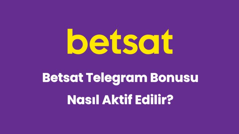 betsat telegram bonusu nasil aktif edilir 5132