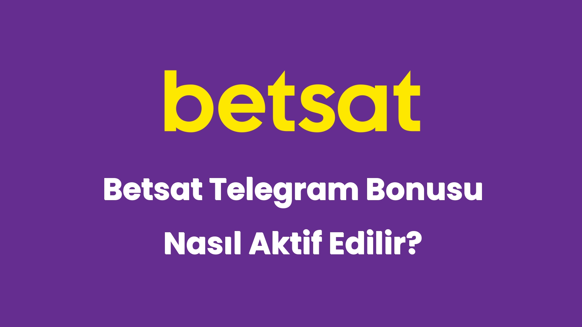 betsat telegram bonusu nasil aktif edilir 5132