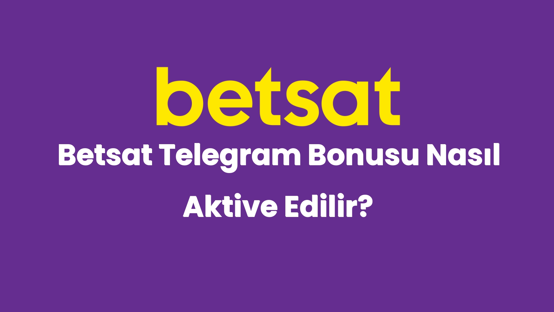 betsat telegram bonusu nasil aktive edilir 4958