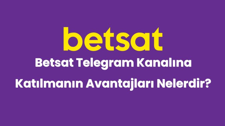 betsat telegram kanalina katilmanin avantajlari nelerdir 4872