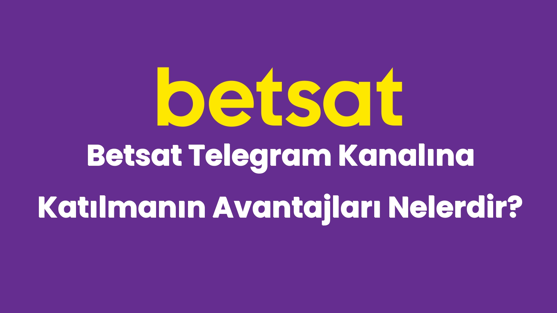 betsat telegram kanalina katilmanin avantajlari nelerdir 4872