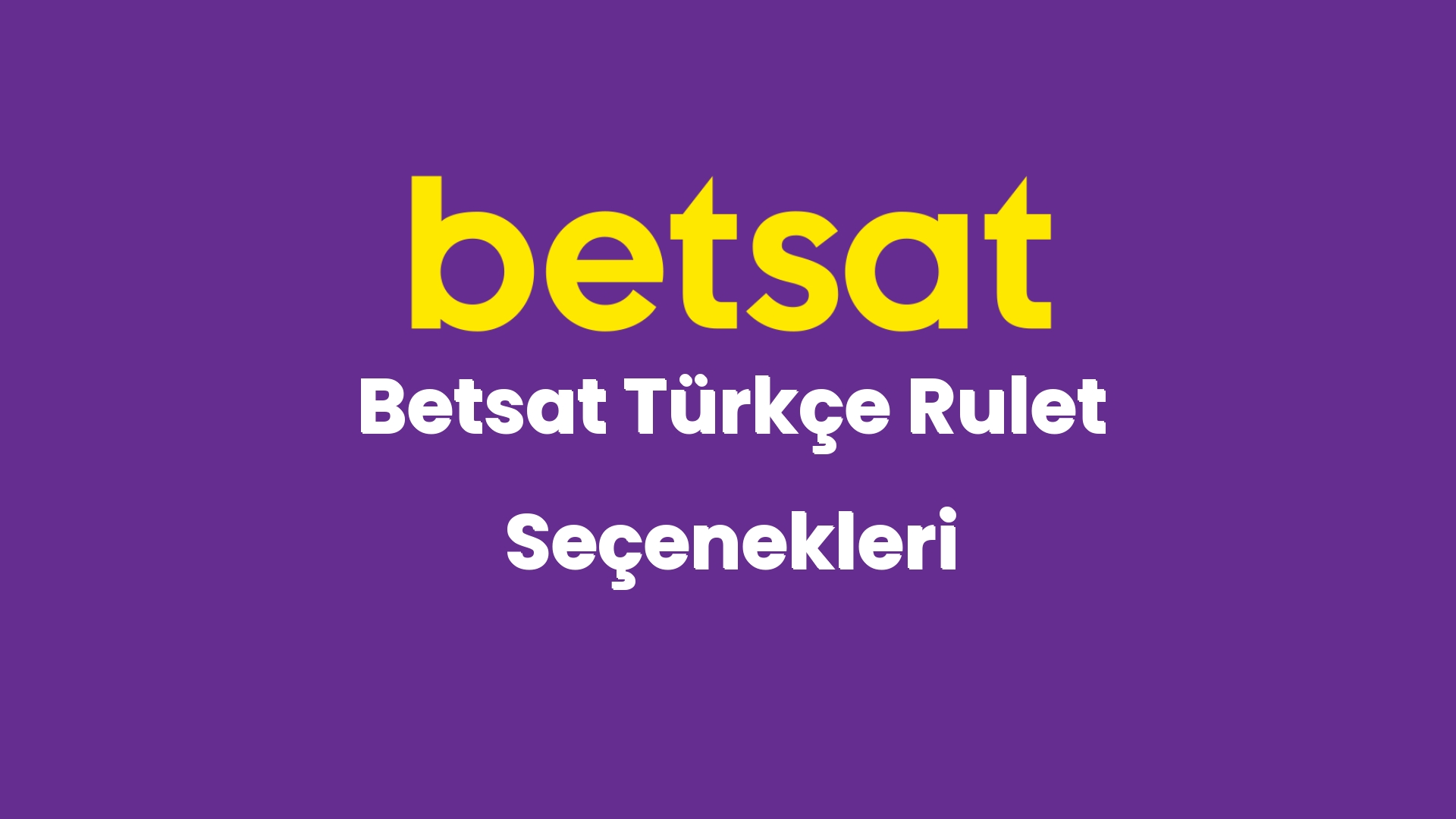 betsat turkce rulet secenekleri 4511 1