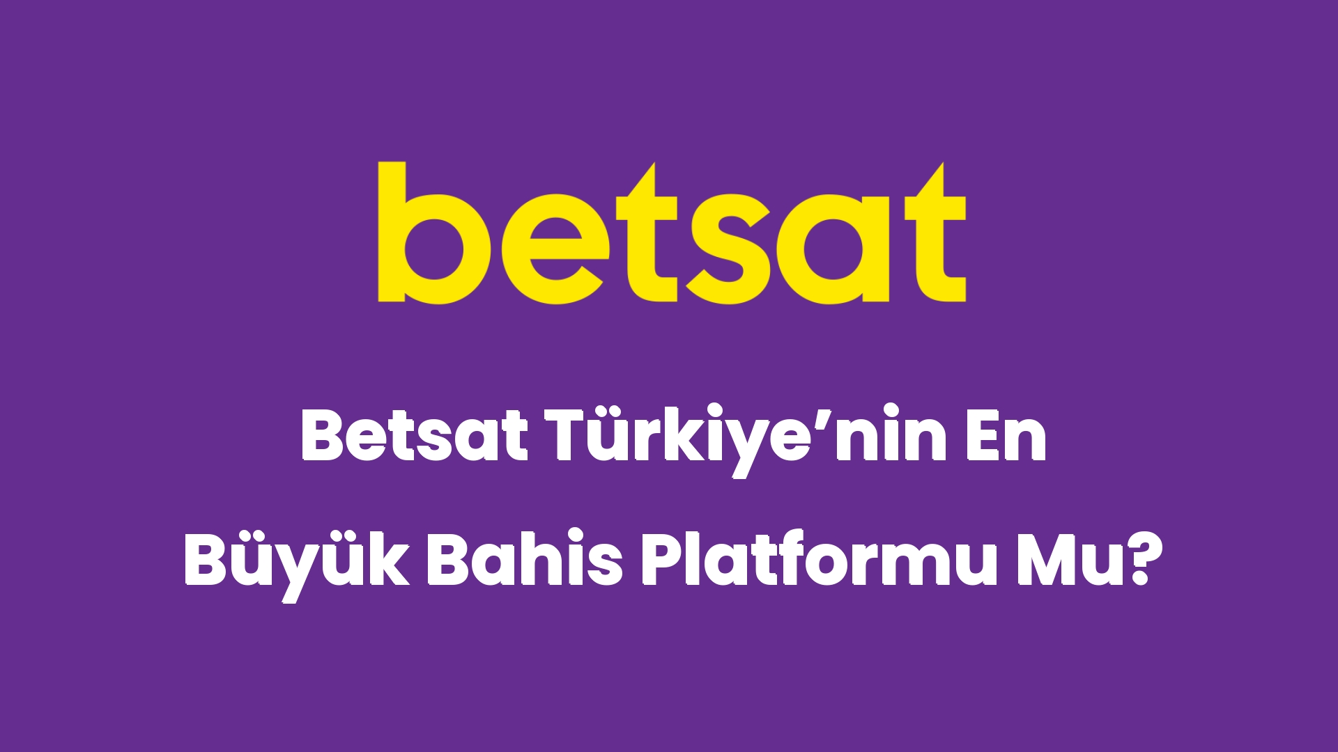 betsat turkiyecabcnin en buyuk bahis platformu mu 5287