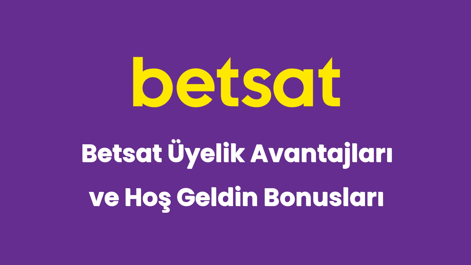 betsat uyelik avantajlari ve hos geldin bonuslari 5085