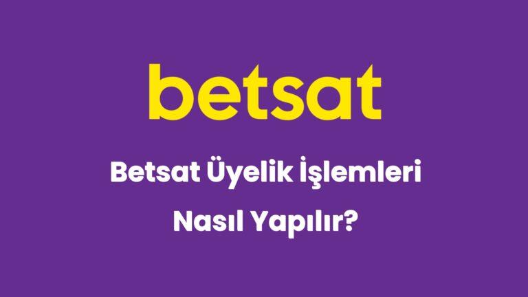 betsat uyelik islemleri nasil yapilir 5300