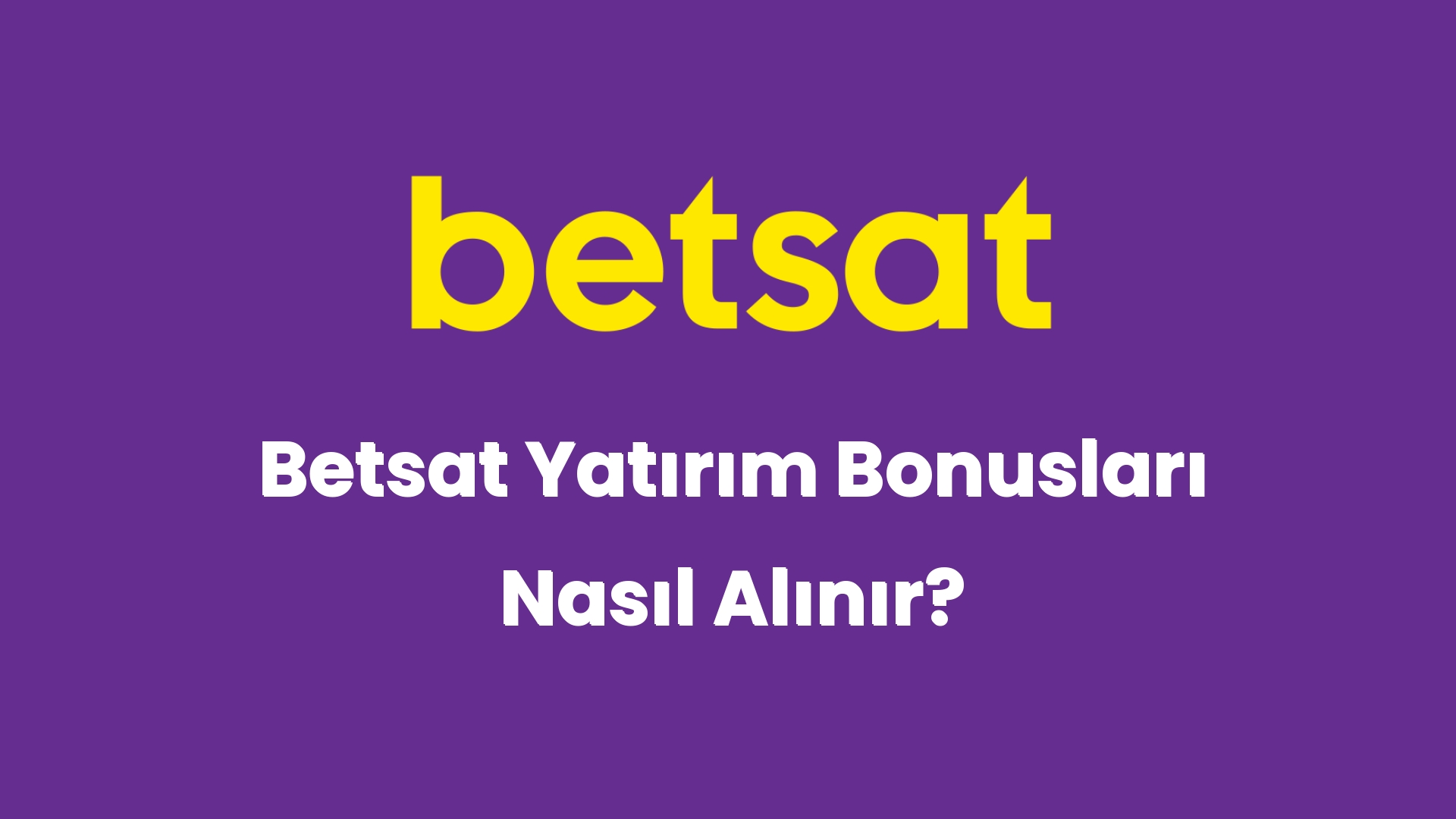 betsat yatirim bonuslari nasil alinir 5261
