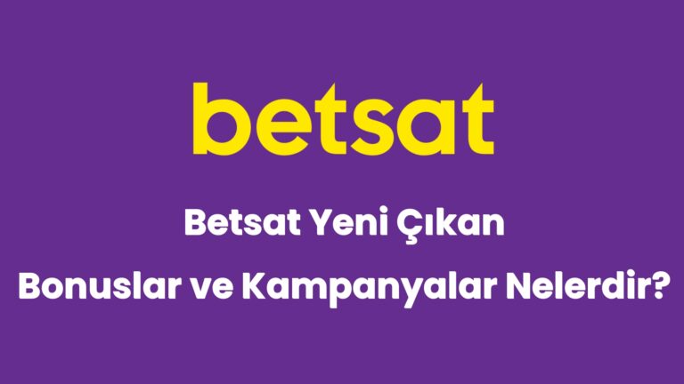 betsat yeni cikan bonuslar ve kampanyalar nelerdir 5103