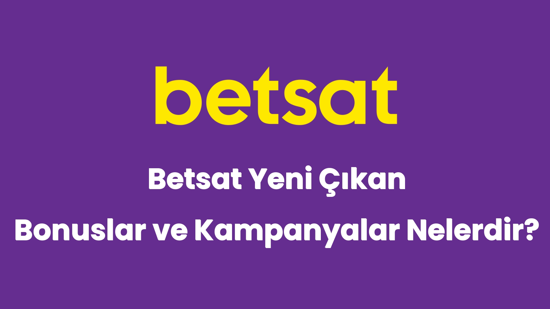 betsat yeni cikan bonuslar ve kampanyalar nelerdir 5103