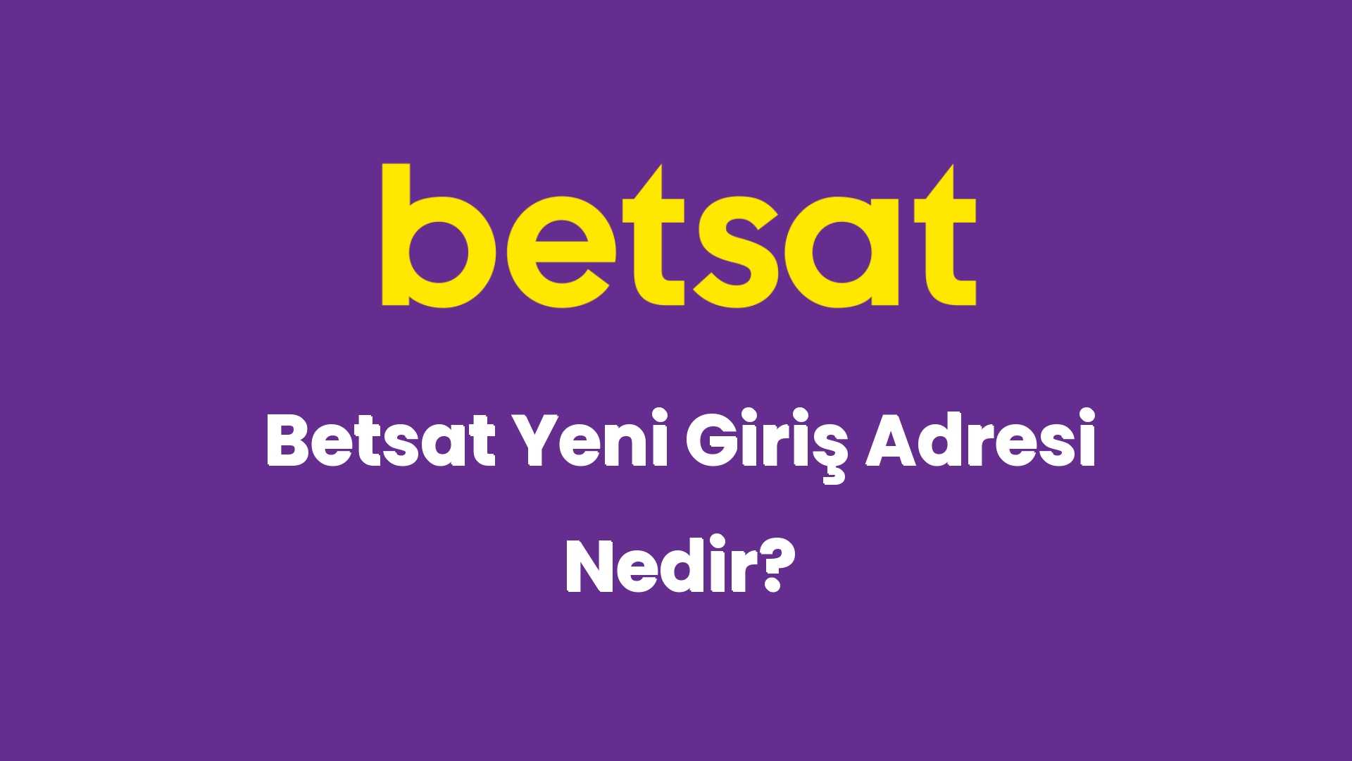 betsat yeni giris adresi nedir 2 5264