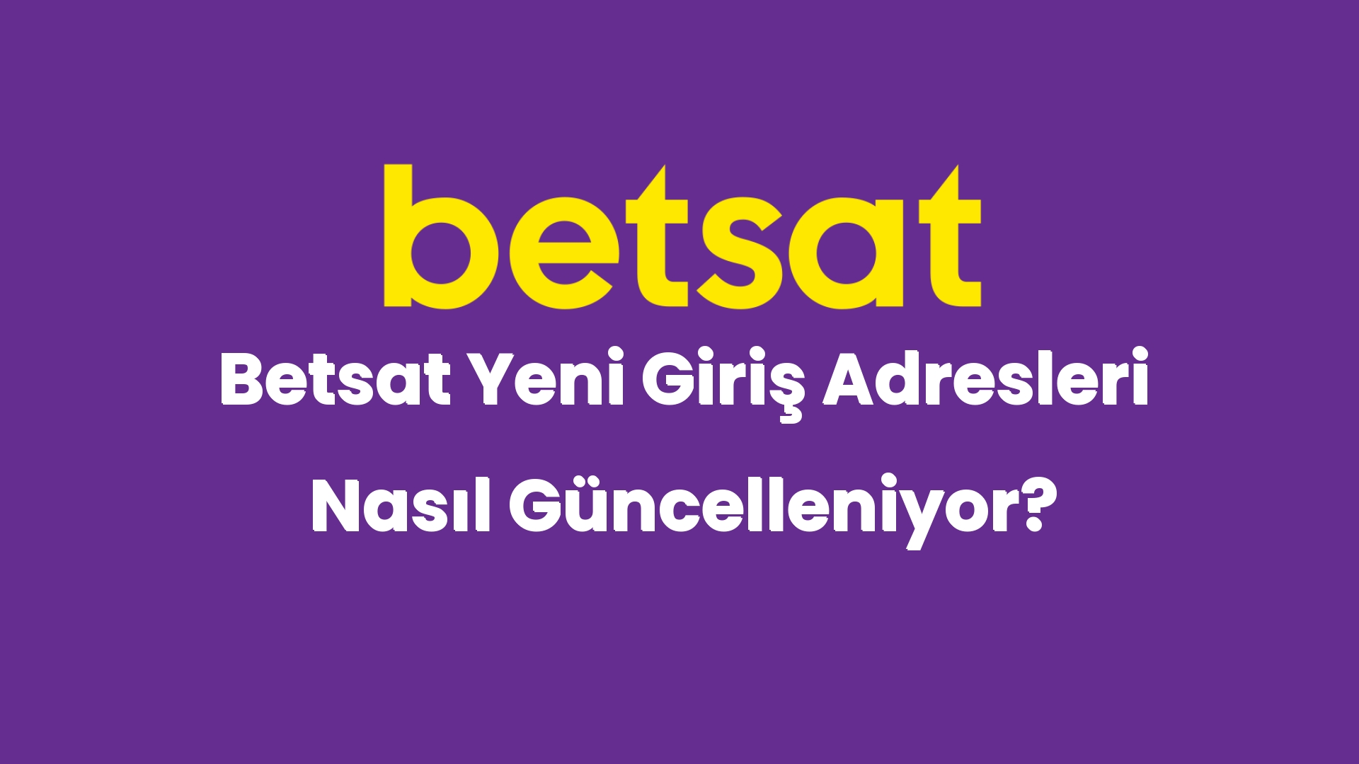 betsat yeni giris adresleri nasil guncelleniyor 4968