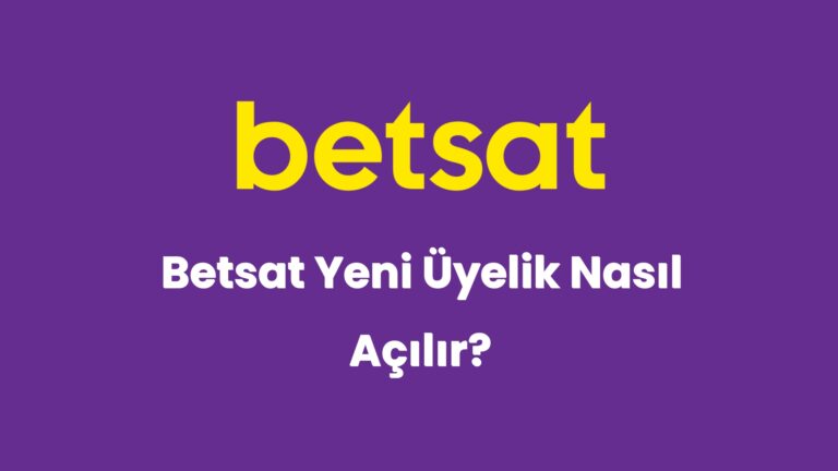 betsat yeni uyelik nasil acilir 5207