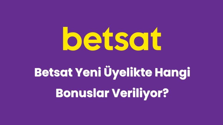 betsat yeni uyelikte hangi bonuslar veriliyor 5134