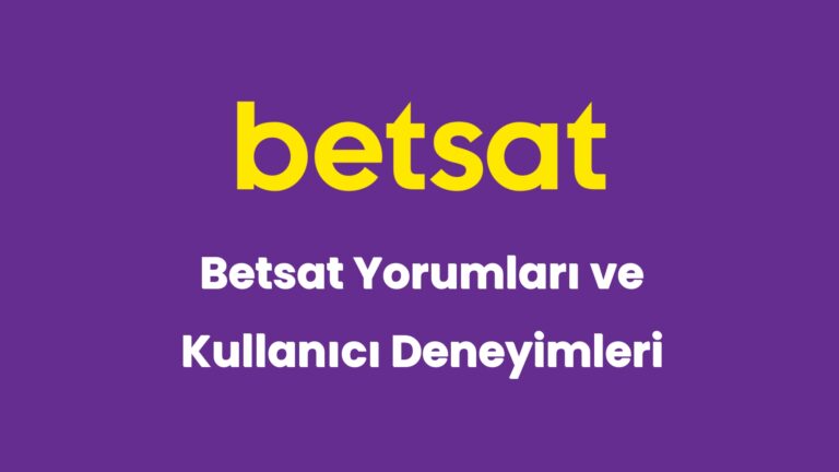 betsat yorumlari ve kullanici deneyimleri 5312