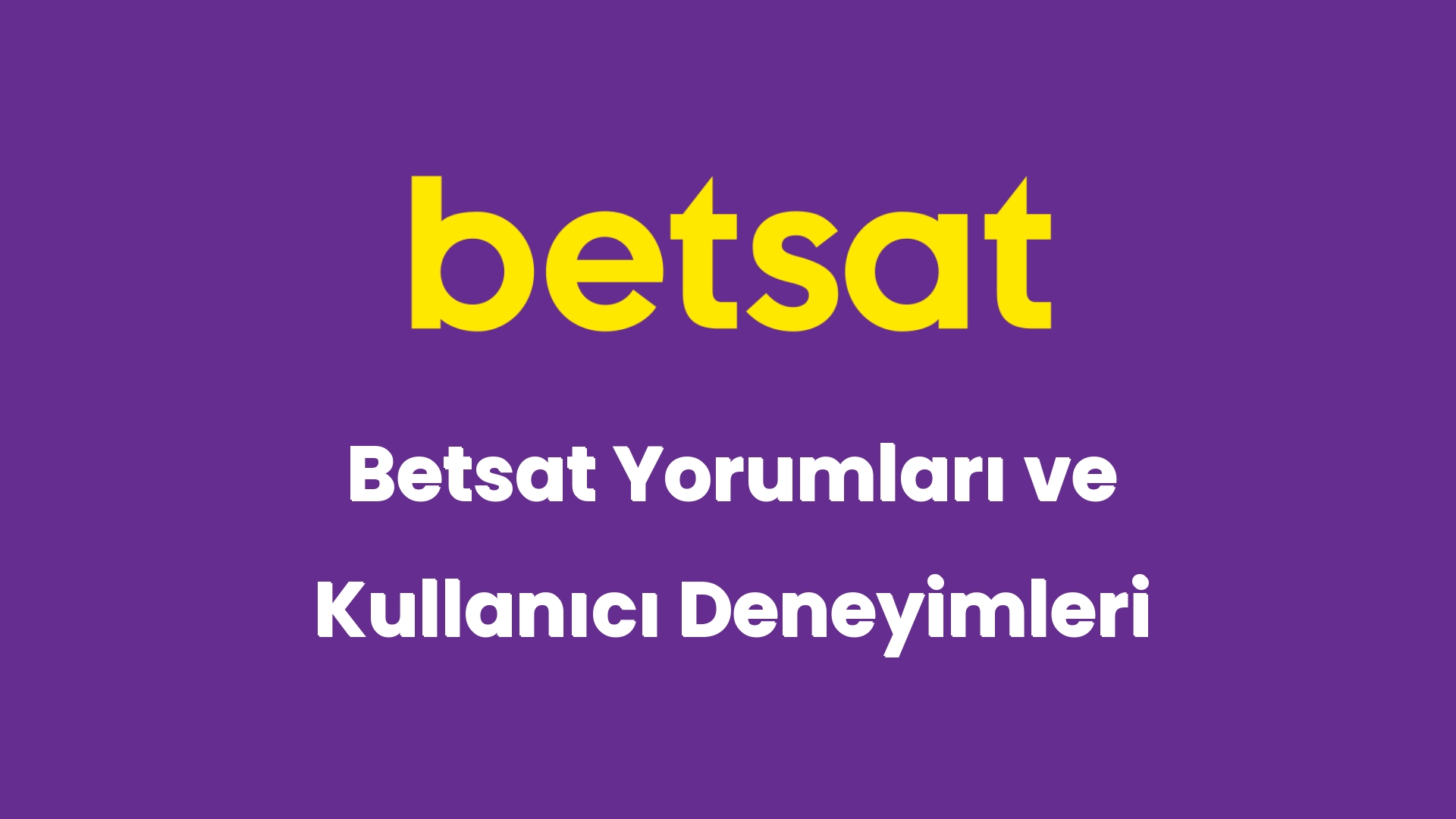 betsat yorumlari ve kullanici deneyimleri 5312