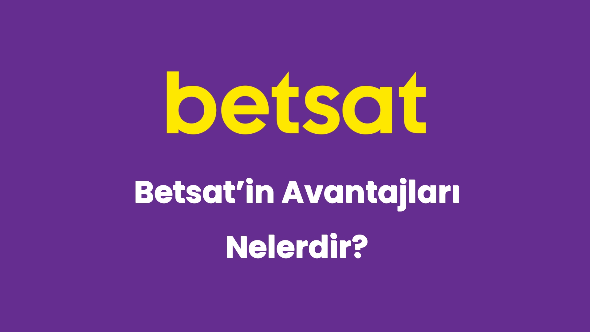 betsatin avantajlari nelerdir 5314