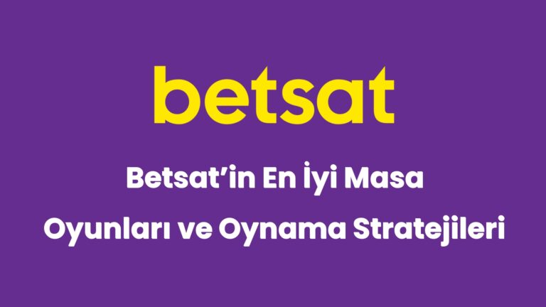 betsatin en iyi masa oyunlari ve oynama stratejileri 5237