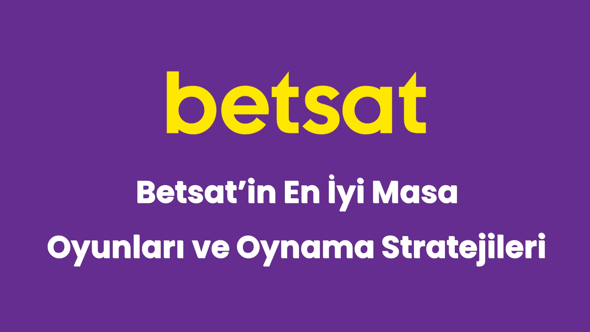 betsatin en iyi masa oyunlari ve oynama stratejileri 5237