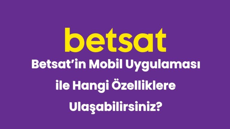 betsatin mobil uygulamasi ile hangi ozelliklere ulasabilirsiniz 5171