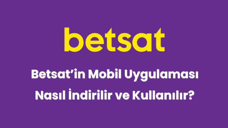 betsatin mobil uygulamasi nasil indirilir ve kullanilir 5204