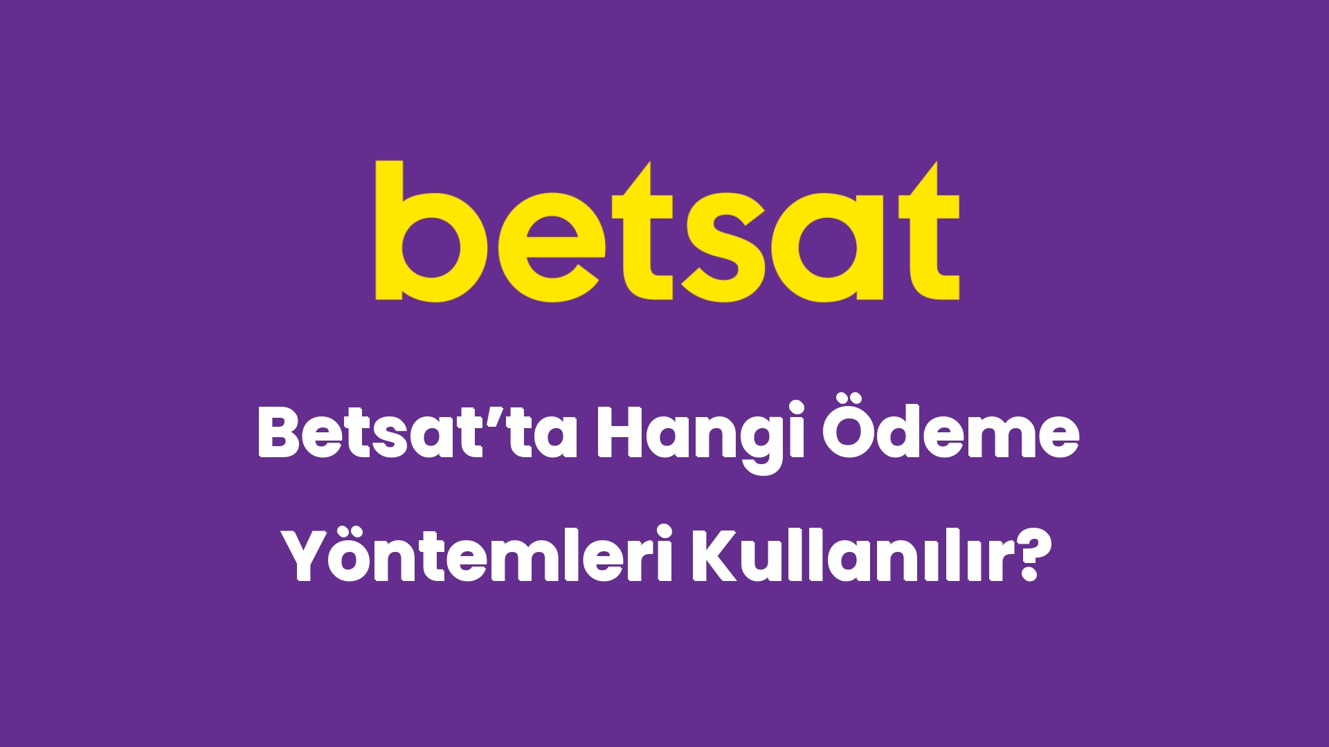 betsatta hangi odeme yontemleri kullanilir 5424