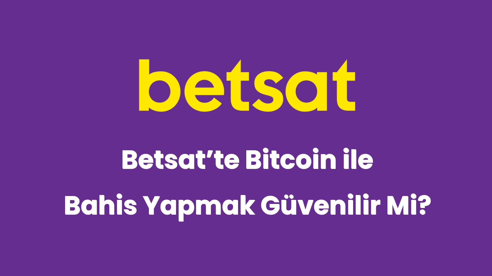 betsatte bitcoin ile bahis yapmak guvenilir mi 5188