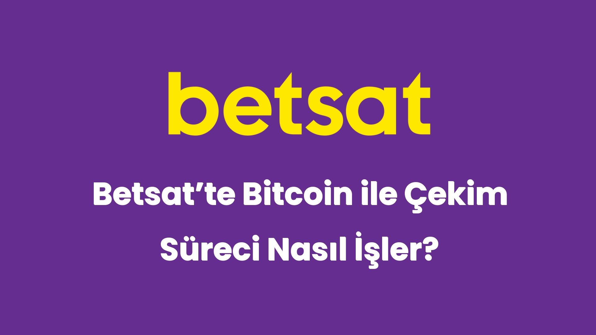 betsatte bitcoin ile cekim sureci nasil isler 4989