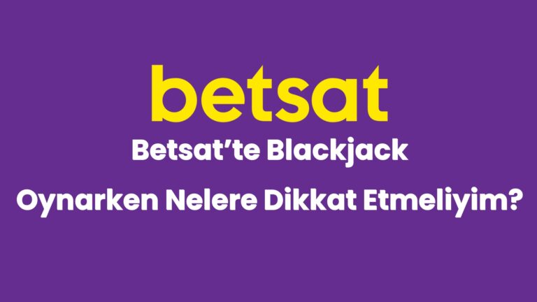 betsatte blackjack oynarken nelere dikkat etmeliyim 4917