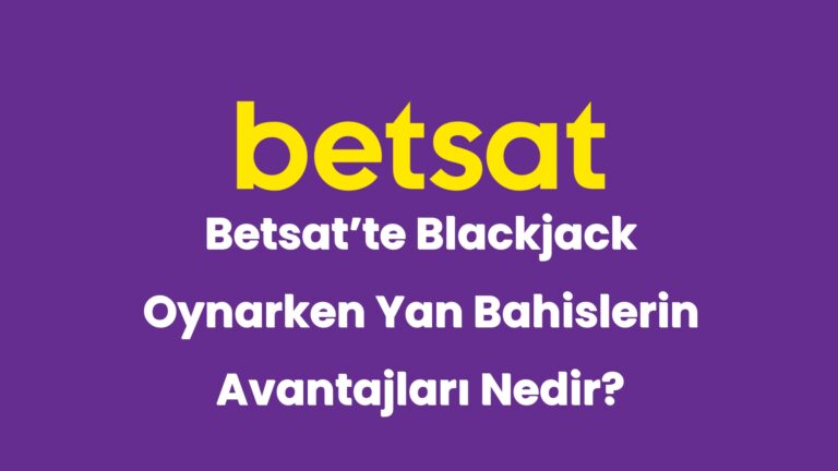 betsatte blackjack oynarken yan bahislerin avantajlari nedir 4994